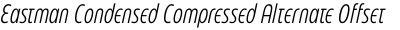 Eastman Condensed Compressed Alternate Offset Italic